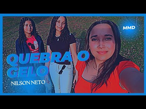 MMD. QUEBRA O GELO - NILSON NETO. @NilsonNeto