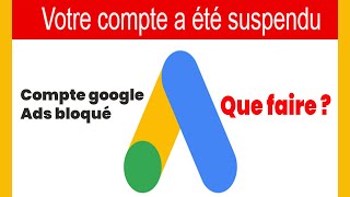 Comment débloquer un compte Google  Ads (Systéme ATB)
