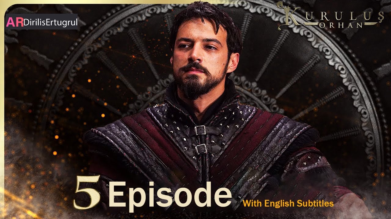 Kurulus Orhan Season 1 Episode 5 With English Subtitles