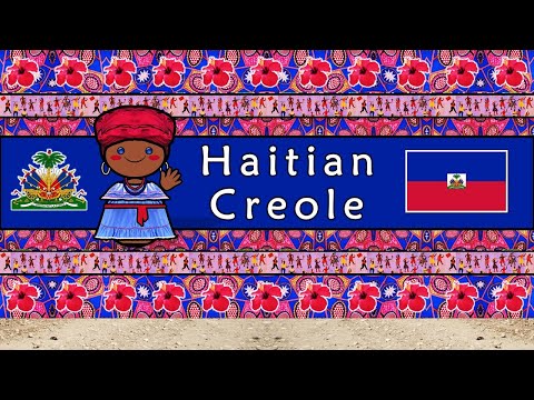 HAITIAN CREOLE LANGUAGE, PEOPLE, & CULTURE
