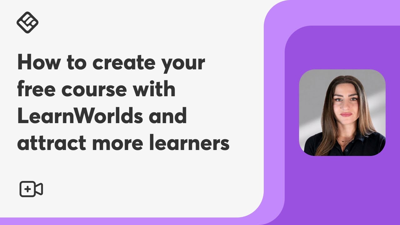 How to create your free course with LearnWorlds and attract more learners