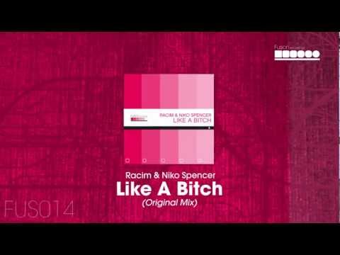 Racim & Niko Spencer - Like A Bitch (Original Mix)