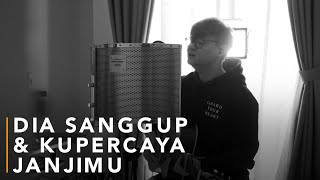 #SaatTeduh - Dia Sanggup &amp; Kupercaya JanjiMu (Yeshua Abraham)
