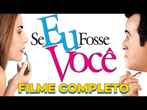 FILME NACIONAL COMPLETO - Se eu fosse você