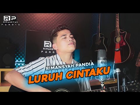 Luruh Cintaku - Rimansyah Pandia (Dipopulerkan Oleh Sonia)