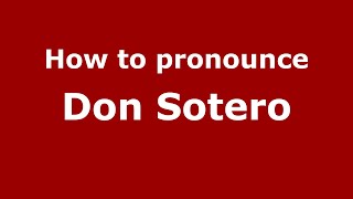 How to pronounce Don Sotero
