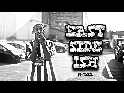Phidizz - East Side Ish (Official Video)