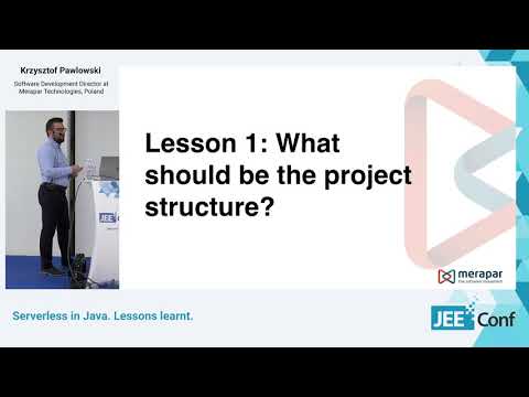 Serverless in Java. Lessons learnt. (Krzysztof Pawlowski, Poland)