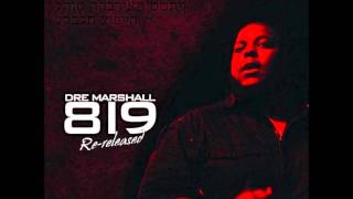 DRE MARSHALL - Whoa  (Remix)  [Ft. D-Lo & Brevan Issac]
