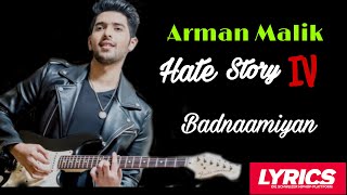 Download lagu Badnaamiyan Song (Lyrics)||Arman Malik| Hate story iv||Urvashi Rautela,Karan Wahi|Bollywood lyrics mp3