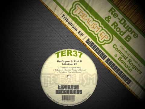 Re Dupre & Rod B - Tribalism (Original Mix) || TIGEREYE RECORDINGS