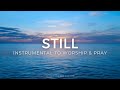 Still (Hillsong) Piano | 1 Hour Worship Instrumental