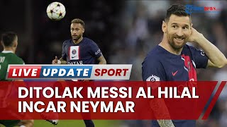 Dibuat Gigit Jari Lionel Messi, Al Hilal Langsung Bidik Neymar, Berani Bayar Rp 3 Triliun Per Musim