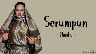 Download lagu Mimifly - 'SERUMPUN' (Lirik) mp3
