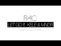 RAC - Let Go (ft. Kele & MNDR) (Robert Delong ...