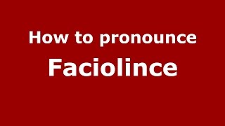How to pronounce Faciolince