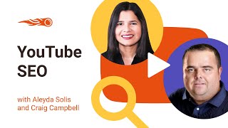 YouTube SEO with Aleyda Solis and Craig Campbell