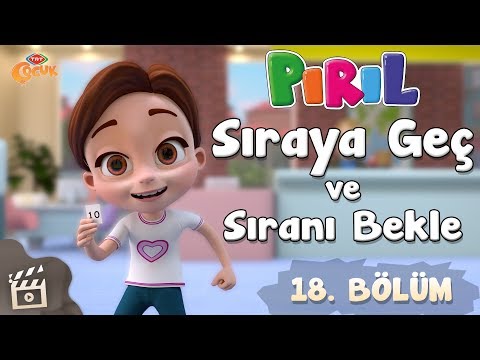 Pırıl -  Sıraya Geç ve Sıranı Bekle | 18. Bölüm