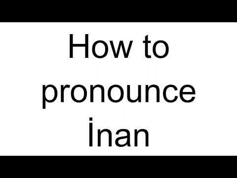 How to Pronounce İnan (Turkish)