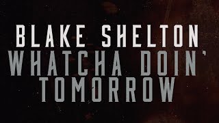 Whatcha Doin' Tomorrow Music Video