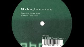 Tika Taka - Round & Round