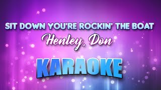 Henley, Don - Sit Down You&#39;re Rockin&#39; The Boat (Karaoke &amp; Lyrics)
