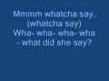 Whatcha' Say - Jason Derulo Whatcha' Say - Jason Derulo