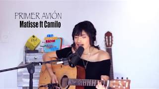 Primer avión / Matisse Ft Camilo (Cover) Daniela Calvario