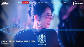 Download lagu NHẠC TREND TIKTOK REMIX 2026 | NONSTOP VIỆT MIX 2026 BASS CỰC MẠNH | NHẠC TRẺ REMIX HAY NHẤT 2026 mp3