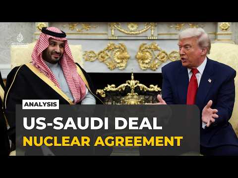 Saudi Arabia's nuclear deal must have proper safeguards: Analysis