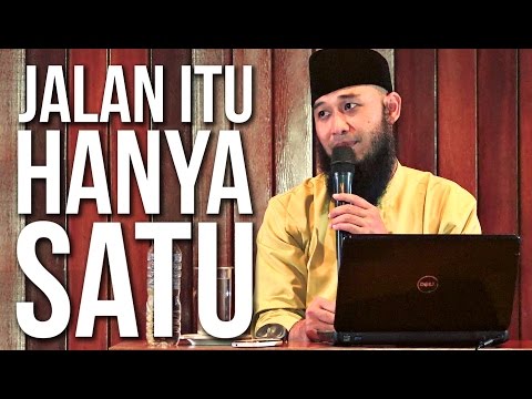 Jalan Itu Hanya Satu - Ustadz Rizal Yuliar Putrananda, Lc