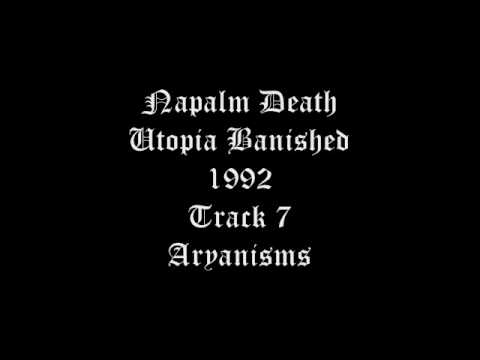 Napalm Death - Utopia Banished - 1992 - Track 7 - Aryanisms