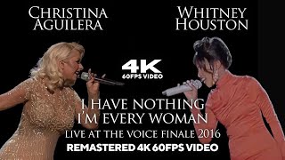 [4K] Christina Aguilera &amp; Whitney Houston - I Have Nothing &amp; I&#39;m Every Woman (Live at The Voice)