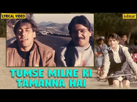 Tumse Milne Ki Tamanna Hai - Lyrical | Saajan | Salman Khan & Madhuri | 90's Evergreen Hindi Songs