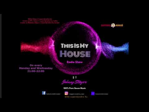 This Is My House Radio Show 18.07.2022 by Johnny Stayer