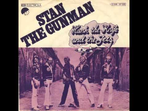 Hank The Knife & The Jets - Stan The Gunman