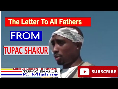 TUPAC SHAKUR-MY LETTER TO ALL FATHERS ON EARTH- SWAHILI