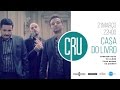 CRU Ao Vivo Na Casa Livro