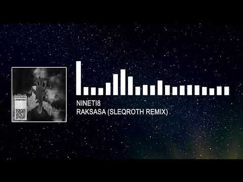 Nineti8 - Raksasa (Sleqroth Remix)