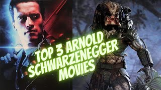 TOP 3 Arnold Schwarzenegger movies