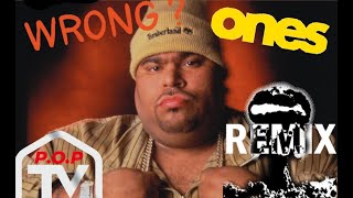Big Pun - Wrong Ones (2018 Remix) ft. P.O.P &quot;El Papi&quot; &amp; Sunkiss