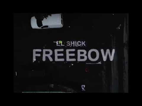 El Shick - FreeBow (video official)