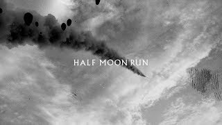 Half Moon Run - Then Again [ Official Lyric Video ]