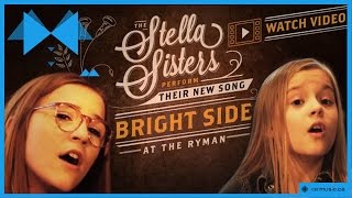 Lennon and Maisy perform &#39;Bright Side&#39;- A Stella Sisters Original