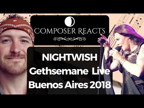 Composer Reacts to NIGHTWISH | Gethsemane | Live in Buenos Aires 2018