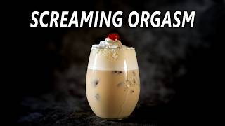 One Sip and You’ll Get It - The Screaming Orgasm Cocktail