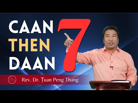 Caan Ṭhen Daan -7 - Rev. Dr. Ṭuan Peng Thang