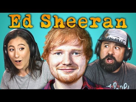 ADULTS REACT TO ED SHEERAN