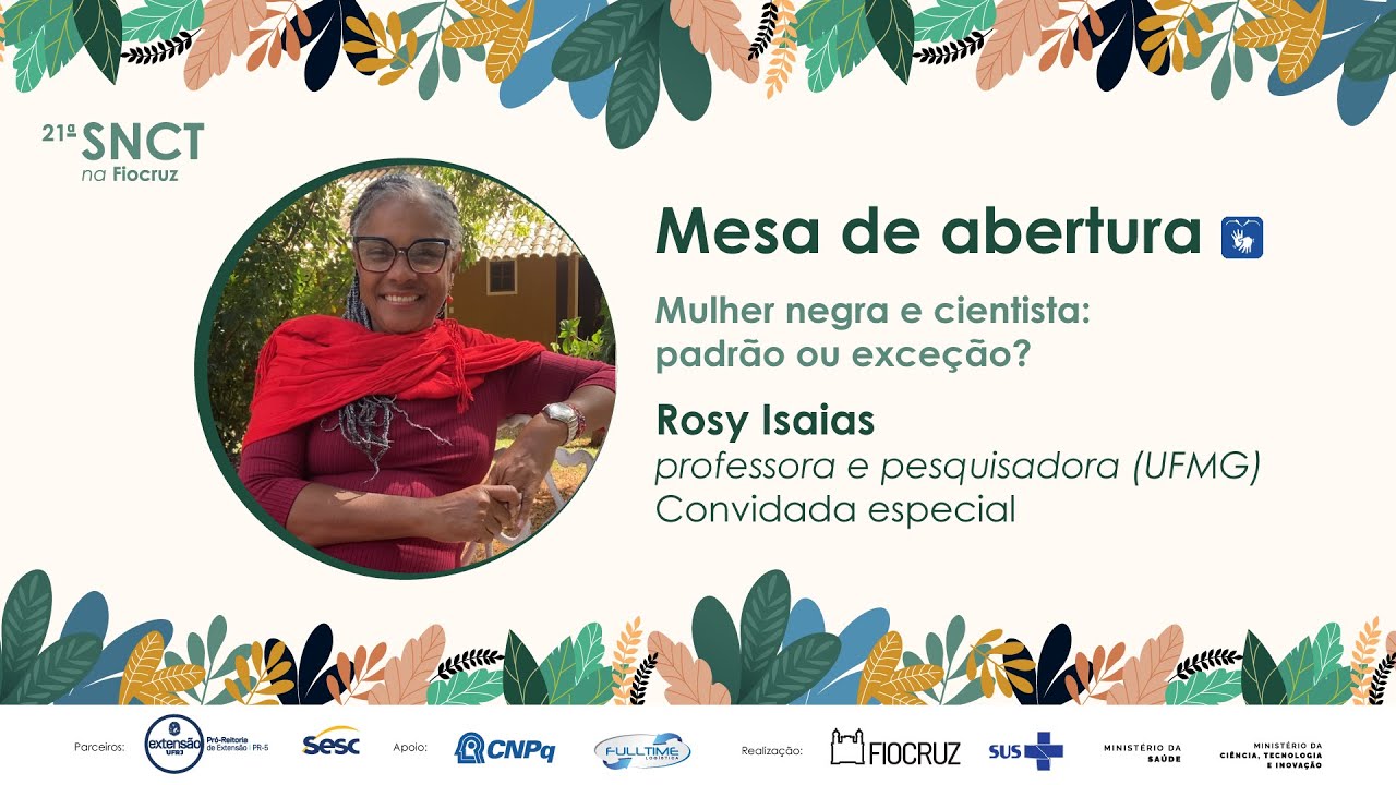 21ª SNCT na Fiocruz: Mesa de Abertura | Com Rosy Isaias