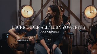 Lucy Grimble | I Surrender All/Turn Your Eyes upon Jesus | Live at Burgess Barn